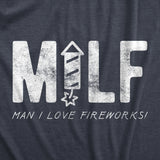 Womens MILF Man I Love Fireworks T Shirt Funny Fourth Of July Party Text Tee For Ladies