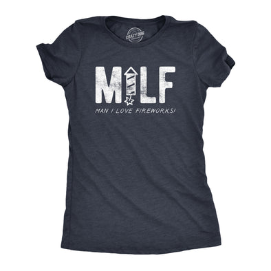 Womens MILF Man I Love Fireworks T Shirt Funny Fourth Of July Party Text Tee For Ladies