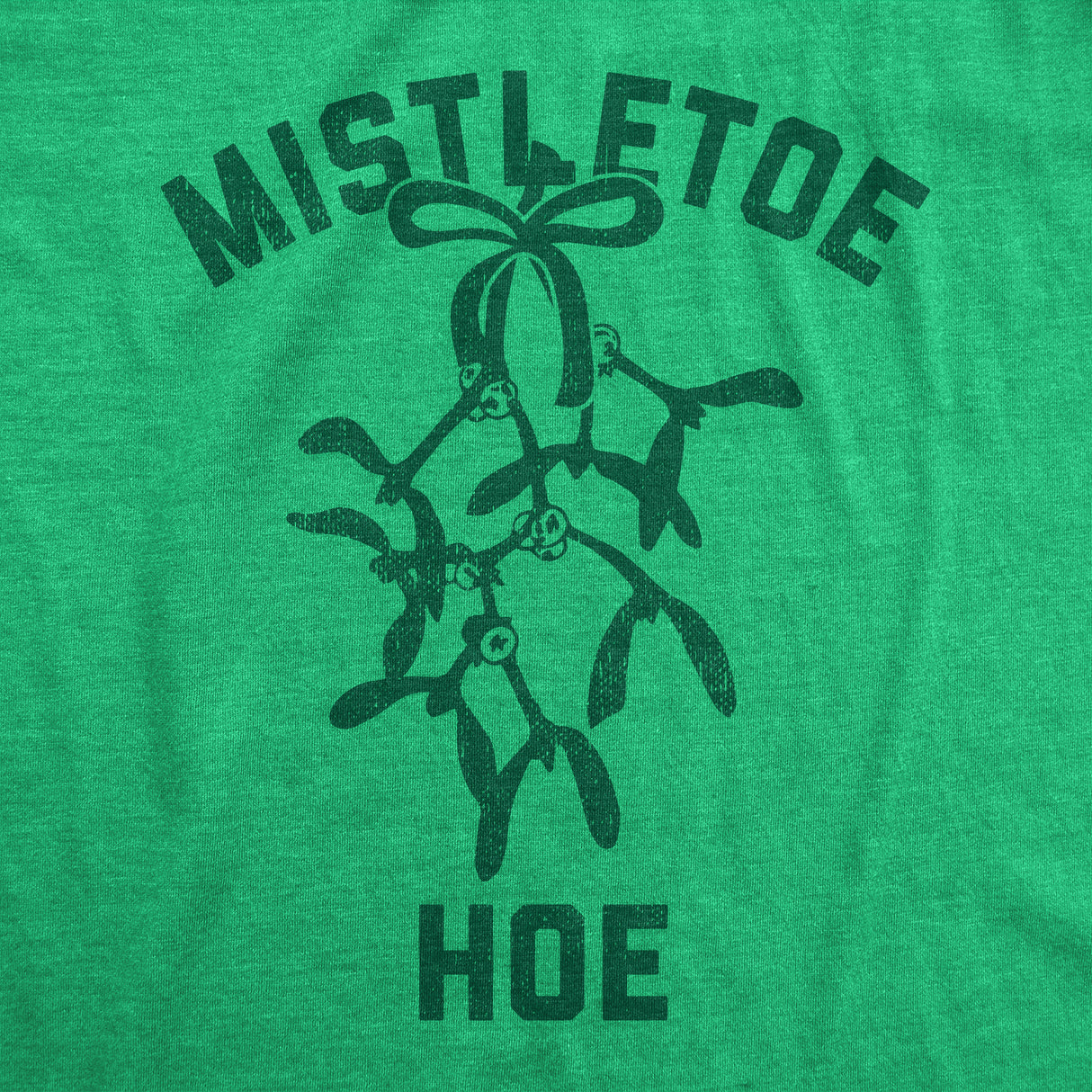 Mens Mistletoe Hoe T Shirt Funny Offensive Xmas Kiss Lovers Tee For Guys