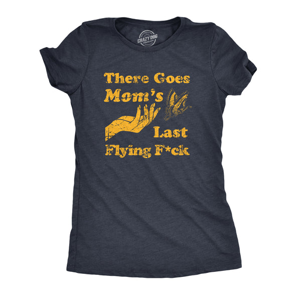 Womens There Goes Moms Last Flying Fuck T Shirt Funny Sarcastic Butterlfy Tee For Ladies