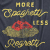 Womens More Spaghetti Less Regretti T Shirt Funny Italian Food Pasta Lovers Tee For Ladies