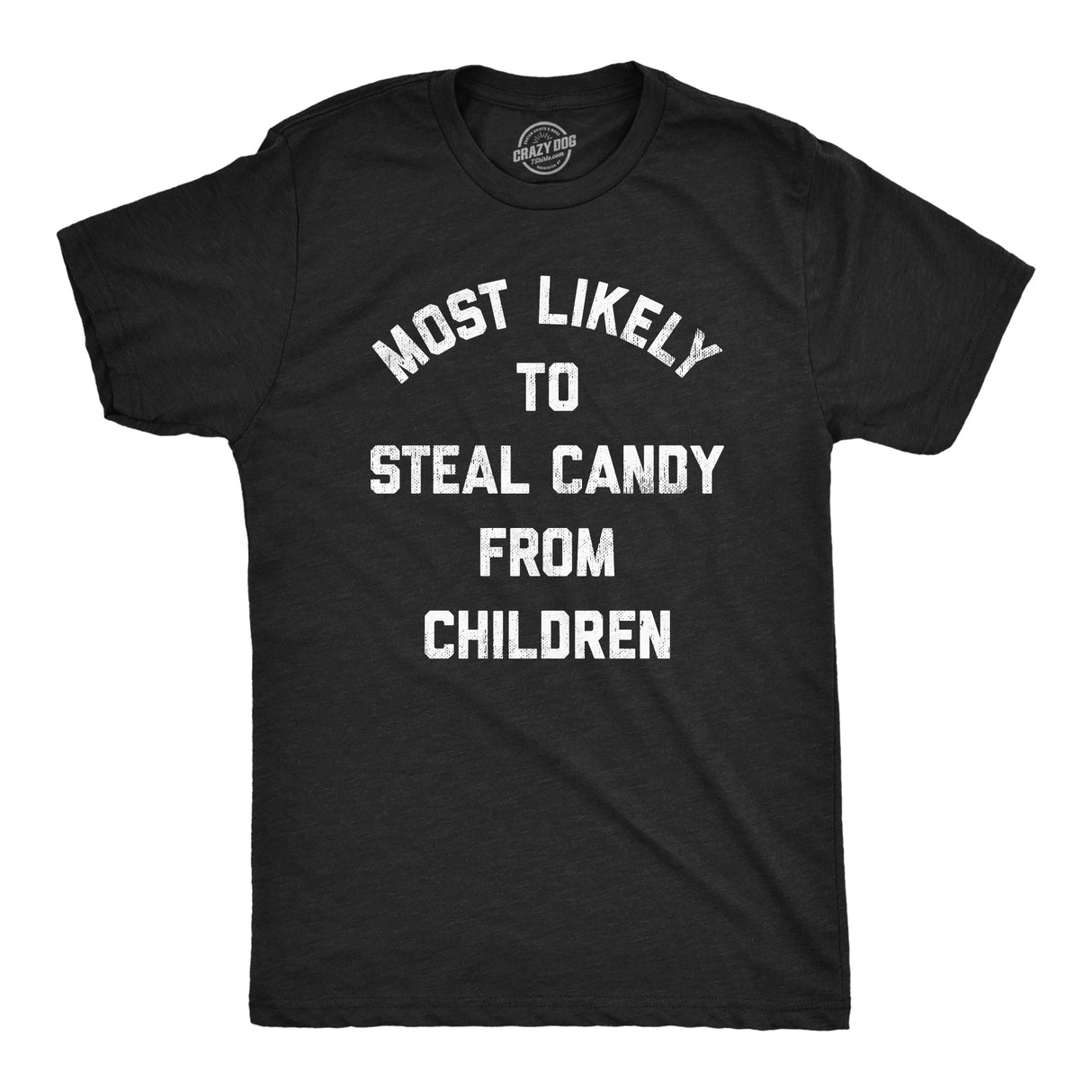 Mens Most Likely to Steal Candy From Children T Shirt Funny Halloween Trick Or Treating Tee for Guys