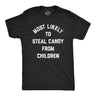 Mens Most Likely to Steal Candy From Children T Shirt Funny Halloween Trick Or Treating Tee for Guys