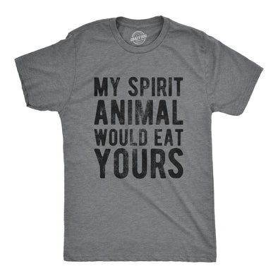 Mens My Spirit Animal Would Eat Yours T Shirt Funny Crazy Violent Animals Tee For Guys