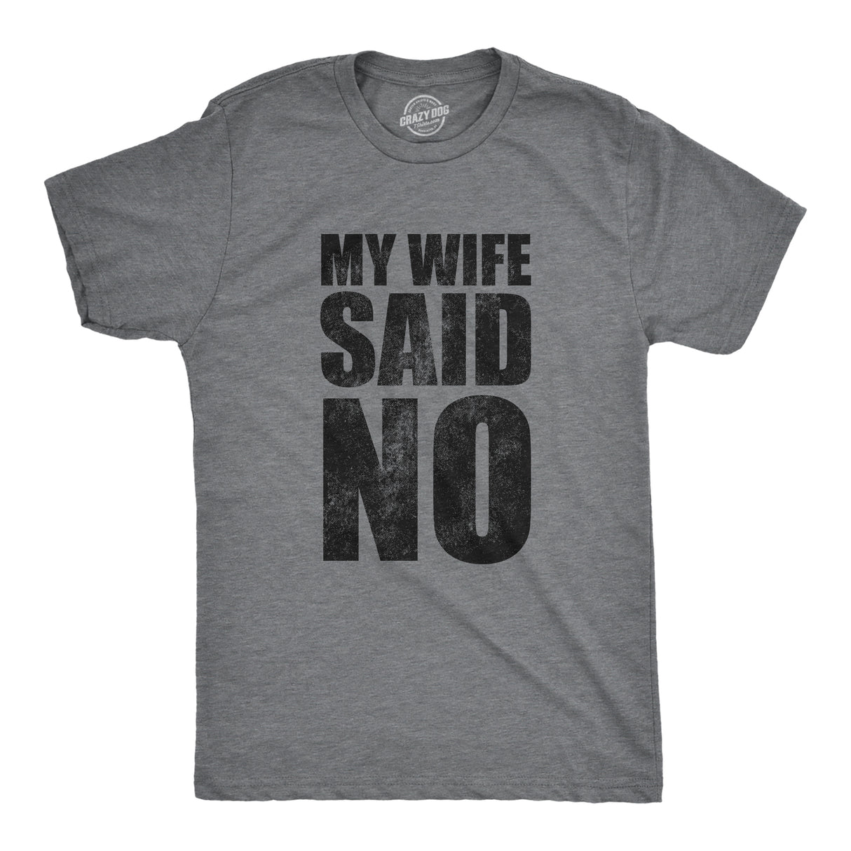 Mens My Wife Said No T Shirt Funny Married Husband Permission Joke Tee For Guys