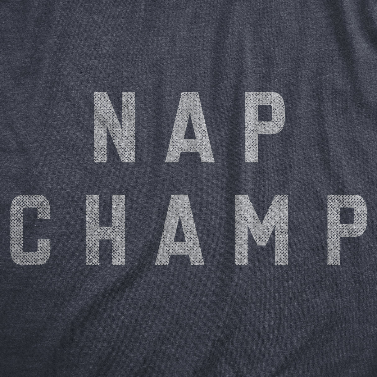 Mens Nap Champ T Shirt Funny Dozing Champion Sleepy Snooze Tee For Guys