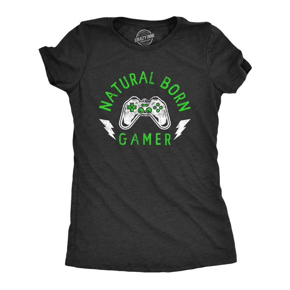 Womens Natural Born Gamer T Shirt Funny Video Game Lovers Controller Tee For Ladies