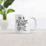 Im A Nightmare Before Coffee Mug Funny Halloween Movie Novelty Cup-11oz