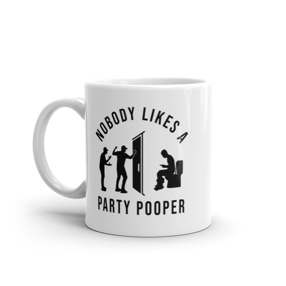Nobody Likes A Party Pooper Mug Funny Social Event Pooping Graphic Novelty Coffee Cup-11oz