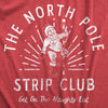 Mens North Pole Strip Club T Shirt Funny Xmas Party Sexy Santa Tee For Guys