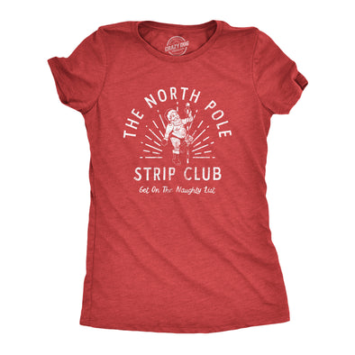 Womens North Pole Strip Club T Shirt Funny Xmas Party Sexy Santa Tee For Ladies