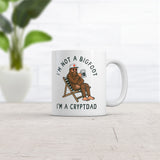 Im Not A Bigfoot Im A Cryptdad Mug Funny Sarcastic Sasquatch Dad Joke Novelty Cup-11oz