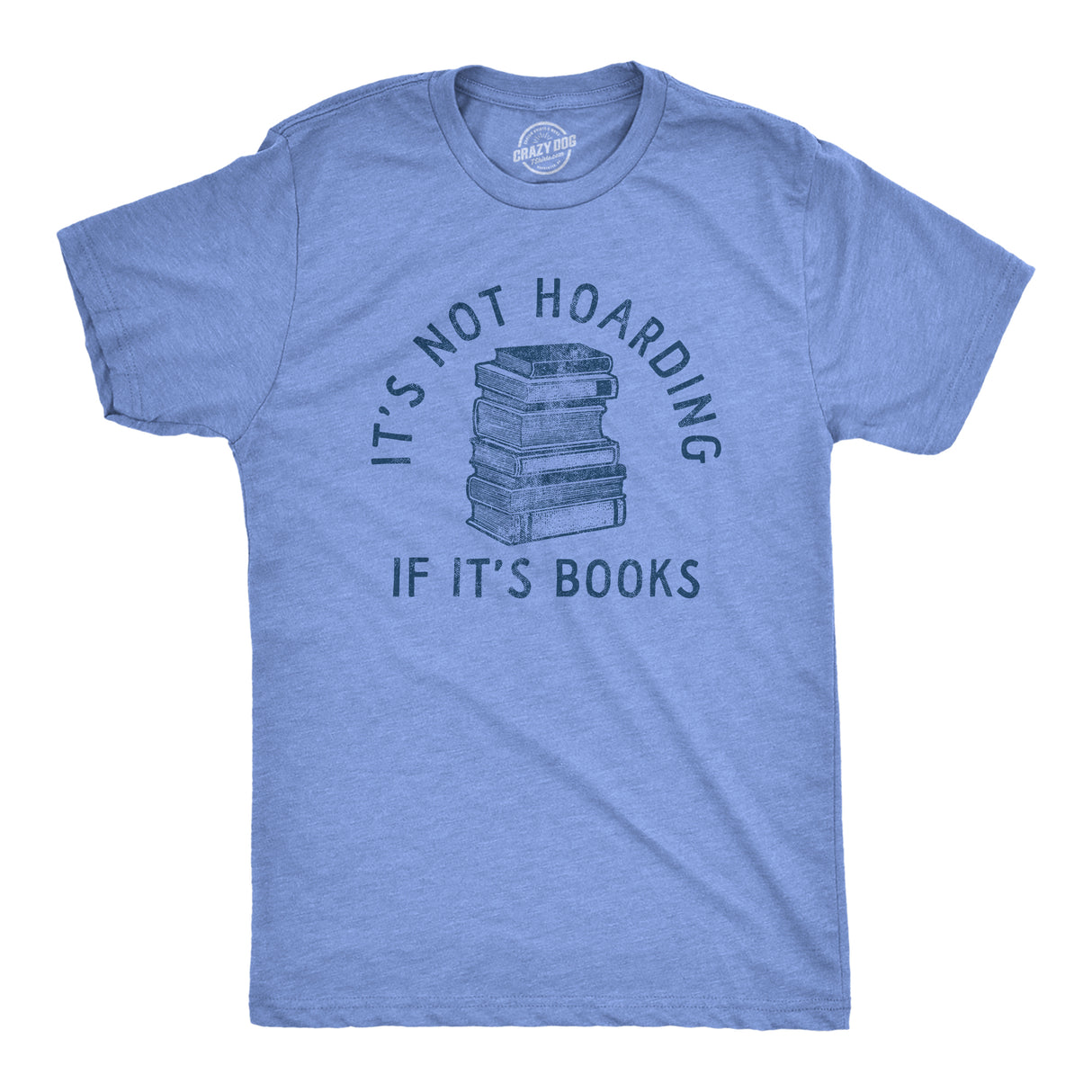 Mens Its Not Hoarding If Its Books T Shirt Funny Nerdy Reading Lovers Tee for Guys