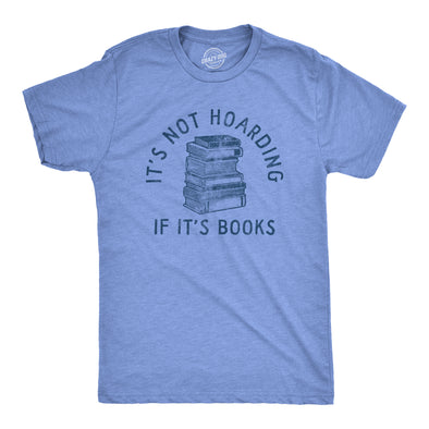Mens Its Not Hoarding If Its Books T Shirt Funny Nerdy Reading Lovers Tee For Guys