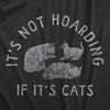 Mens Its Not Hoarding If Its Cats T Shirt Funny Purring Kitten Lovers Tee For Guys