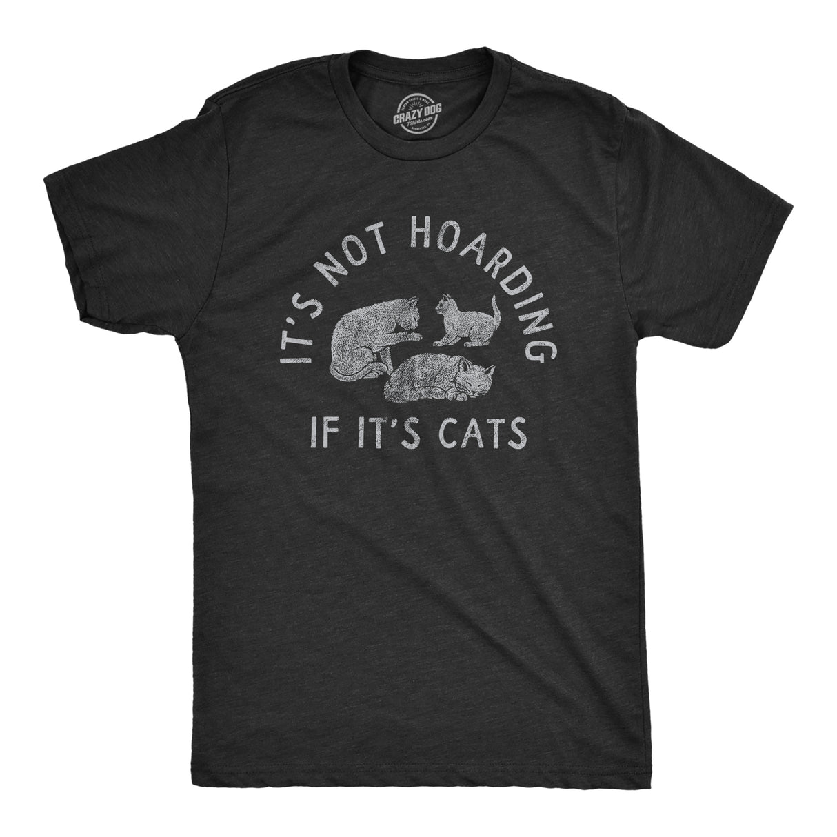 Mens Its Not Hoarding If Its Cats T Shirt Funny Purring Kitten Lovers Tee For Guys