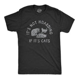 Mens Its Not Hoarding If Its Cats T Shirt Funny Purring Kitten Lovers Tee For Guys