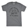 Mens Its Not Hoarding If Its Dogs T Shirt Funny Barking Puppy Pet Lovers Tee for Guys
