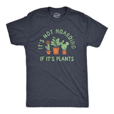 Mens Its Not Hoarding If Its Plants T Shirt Funny Nature Plant Botany Lovers Tee for Guys