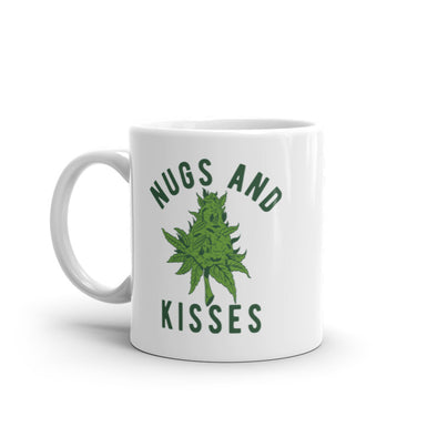 Nugs And Kisses Mug Funny 420 Pot Lovers Weed Graphic Novelty Coffee Cup-11oz