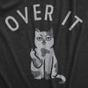 Womens Over It T Shirt Funny Pissed Off Middle Finger Angry Kitten Tee For  Ladies