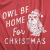 Womens Owl Be Home For Christmas T Shirt Funny Xmas Party Song Bird Tee For Ladies