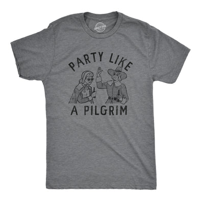 Mens Party Like A Pilgrim T Shirt Funny Drunk Thanksgiving Dinner Party Tee For Guys