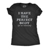 Womens I Have The Perfect Body In My Freezer T Shirt Funny Sarcastic True Crime Lovers Novelty Tee For Ladies