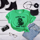 Womens Pinch Me And Die T Shirt Funny Cat Saint Patricks Day T Shirt Sarcastic