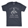 Mens Play Stupid Games Win Stupid Prizes T Shirt Funny Dumb Award Tee for Guys