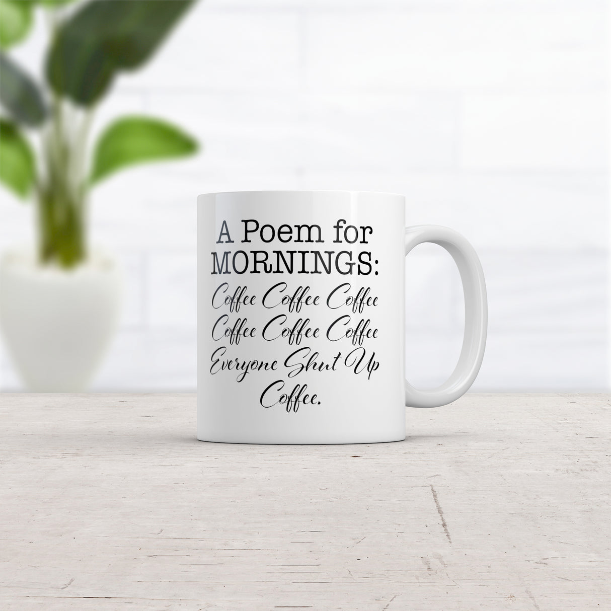 A Poem For Mornings Mug Funny Caffeine Addicts Poetry Joke Coffee Cup-11oz