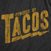 Mens Powered By Tacos T Shirt Funny Sarcastic Vintage Retro Graphic Tee for Guys