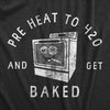 Womens Pre Heat To 420 And Get Baked T Shirt Funny Weed Joint Baking Oven Tee For Ladies