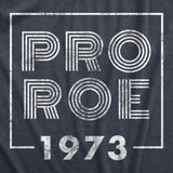 Womens Pro Roe 1973 T Shirt Roe V Wade Womens Rights Protest Tee for Ladies