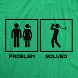 Mens Problem Solved T Shirt Funny Sarcastic Married Golf Lover Graphic Novelty Tee For Guys