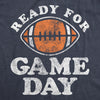 Mens Ready For Game Day T Shirt Funny Football Lovers Gridiron Tee For Guys