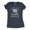 Womens Save The Chubby Mermaids T Shirt Funny Cute Manitee Preservation Tee For Ladies