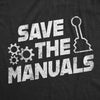 Mens Save The Manuals T Shirt Funny Car Guy Mechanic Graphic Garage Racing Tee