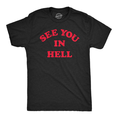 Mens See You In Hell T Shirt Funny Spooky Halloween Lovers Sinners Tee For Guys