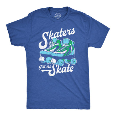 Mens Skaters Gonna Skate T Shirt Funny Sarcastic Roller Skates Graphic Novelty Tee For Guys