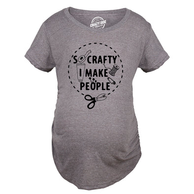 So Crafty I Make People Maternity Shirt Funny Cute Artsy Joke Pregnancy Tee For Ladies