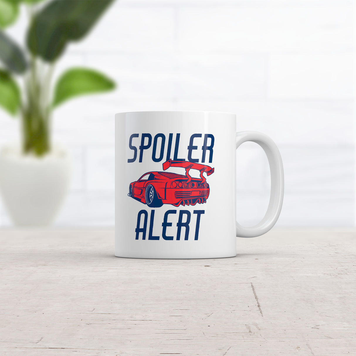 Spoiler Alert Mug Funny Sarcastic Fast Car Guy Joke Graphic Novelty Coffee Cup-11oz