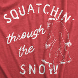 Mens Squatchin Through The Snow T Shirt Funny Xmas Bigfoot Sasquatch Tee For Guys