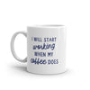 I Will Start Working When My Coffee Does Mug Funny Caffeine Lovers Novelty Cup-11oz