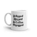 Stressed Blessed And Coffee Obsessed Mug Caffiene Addict Novelty Cup-11oz