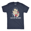 Mens Suck My Richard T Shirt Funny Offensive Sex Joke Nixon Graphic Novelty Tee For Guys