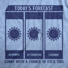 Mens Todays Forecast Sunny With A Chance Of Fuck This T Shirt Funny Hot Summer Tee For Guys