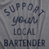 Mens Support Your Local Bartender T Shirt Cool Barkeep Supporting Text Tee For Guys