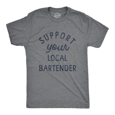 Mens Support Your Local Bartender T Shirt Cool Barkeep Supporting Text Tee For Guys