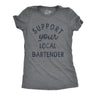 Womens Support Your Local Bartender T Shirt Cool Barkeep Supporting Text Tee for Ladies